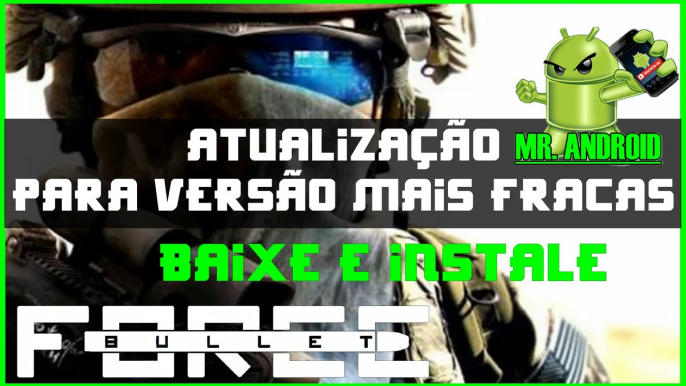 ATUALIZAÇÃO DO BULLET FORCE (PARA QUALQUER CELULAR) - DOWNLOAD