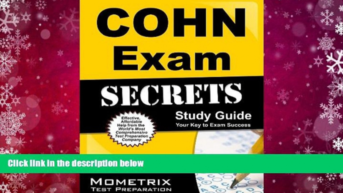 Read Online COHN Exam Secrets Study Guide: COHN Test Review for the Certified Occupational Health