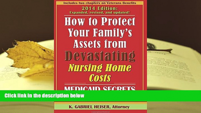 BEST PDF  How to Protect Your Family s Assets from Devastating Nursing Home Costs: Medicaid