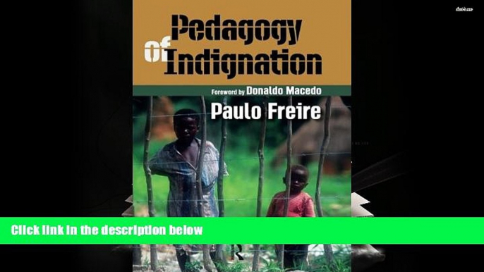 PDF [FREE] DOWNLOAD  Pedagogy of Indignation (Series in Critical Narrative) Paulo Freire BOOK