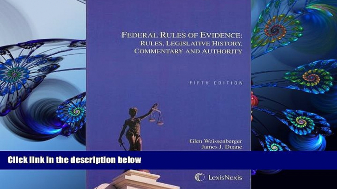 DOWNLOAD [PDF] Federal Rules of Evidence: Rules, Legislative History, Commentary and Authority