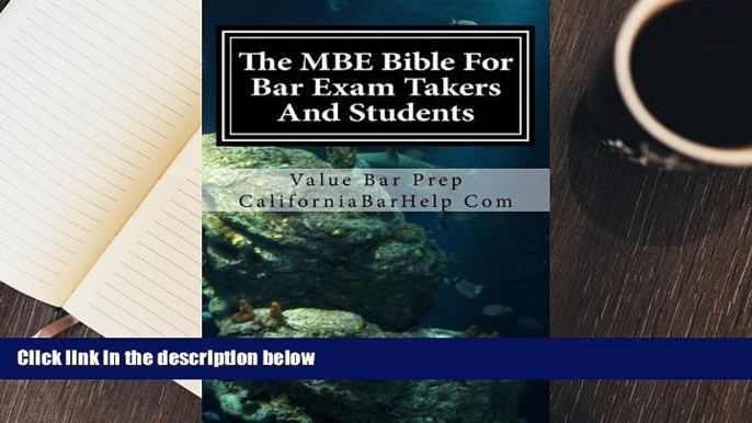 BEST PDF  The MBE Bible For Bar Exam Takers And Students: Multi-State bible for bar