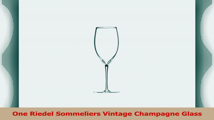 Riedel Sommeliers Vintage Champagne Glass Packed in a Single Gift Tube fabd5bdc