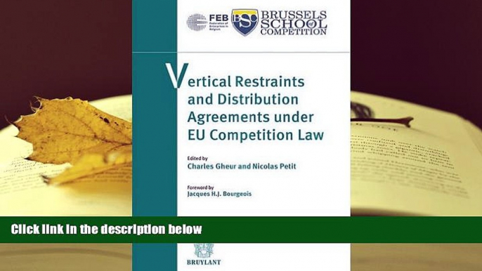 PDF [DOWNLOAD] Vertical Restraints and Distribution Agreements Under EU Competition Law