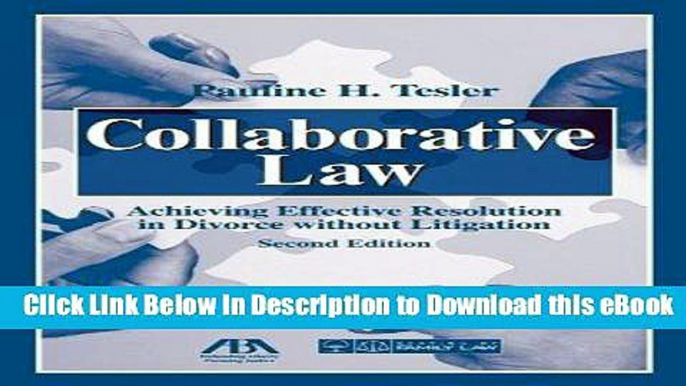 [Read Book] Collaborative Law: Achieving Effective Resolution Without Litigation Kindle