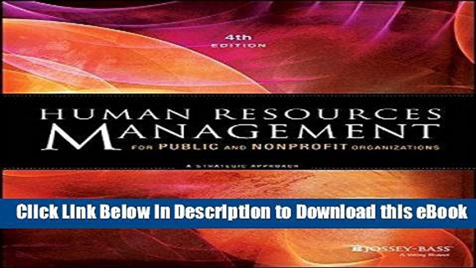 [Read Book] Human Resources Management for Public and Nonprofit Organizations: A Strategic