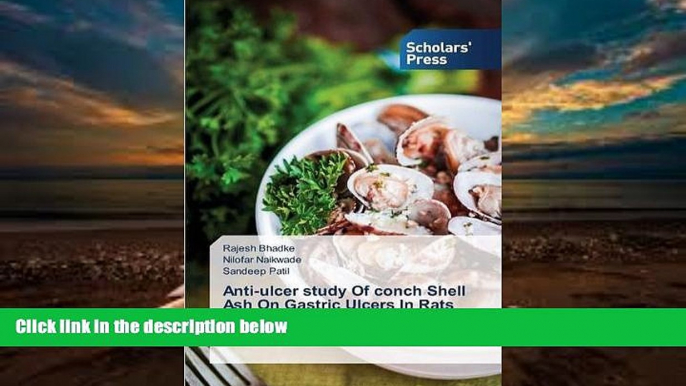 PDF  Anti-ulcer study Of conch Shell Ash On Gastric Ulcers In Rats Bhadke Rajesh Full Book