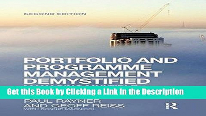 Read Ebook [PDF] Portfolio and Programme Management Demystified: Managing Multiple Projects