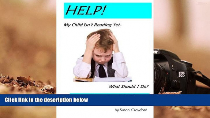 PDF  HELP! My Child Isn t Reading Yet -- What Should I Do?: How to get the right help for your