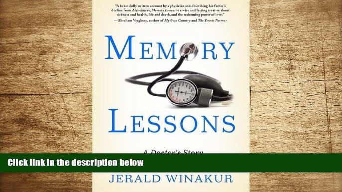 READ book Memory Lessons: A Doctor s Story Jerald Winakur Trial Ebook