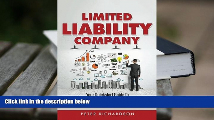 PDF [DOWNLOAD] Limited Liability Company: Your Quickstart Guide to Limited Liability Companies