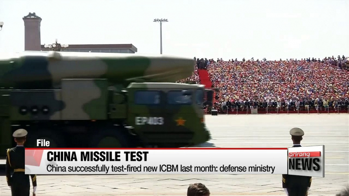 China successfully test-fired new ICBM last month: defense ministry