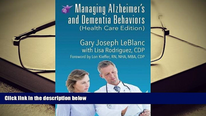 PDF [DOWNLOAD] Managing Alzheimer s and Dementia Behaviors (Health Care Edition) BOOK ONLINE