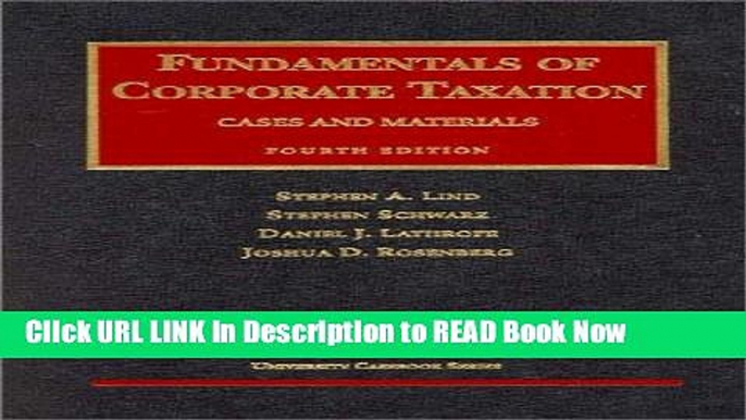 Get the Book Fundamentals of Corporate Taxation, Fourth Edition (University Casebook Series) iPub