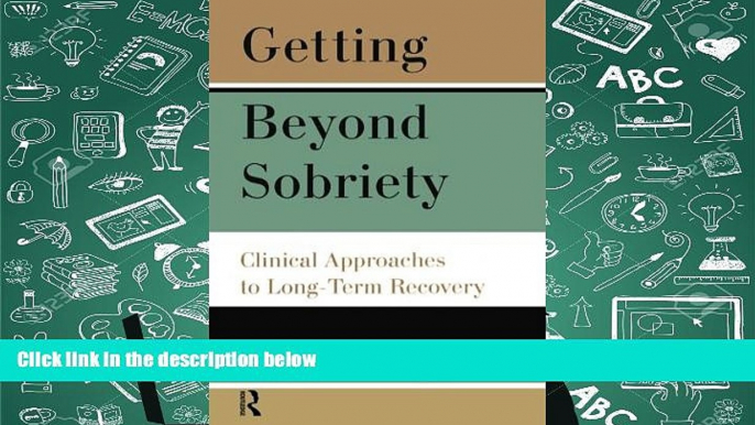 Audiobook  Getting Beyond Sobriety: Clinical Approaches to Long-Term Recovery For Kindle