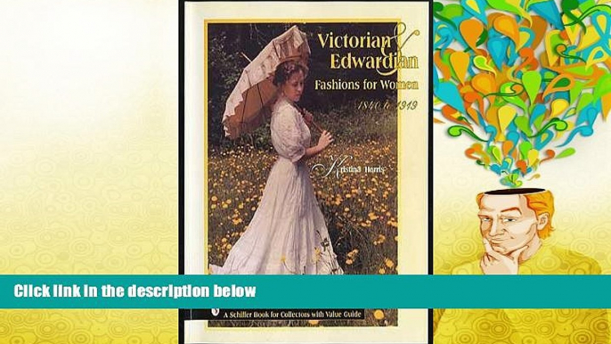 Audiobook  Victorian and Edwardian Fashions for Women 1840 to 1919 (A Schiffer Book for Collectors