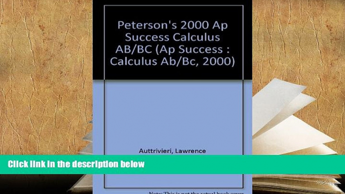 Read Online Peterson s 2000 Ap Success: Calculus Ab/Bc (Ap Success : Calculus Ab/Bc, 2000) Pre Order