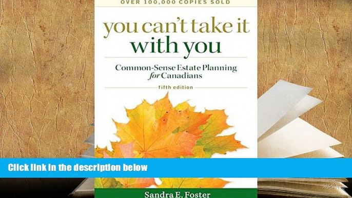 PDF [DOWNLOAD] You Can t Take it With You: Common-Sense Estate Planning for Canadians READ ONLINE