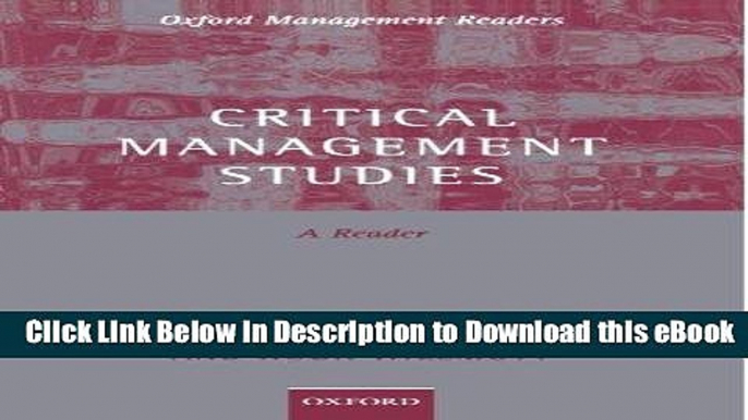 [Read Book] Critical Management Studies: A Reader (Oxford Management Readers) Mobi