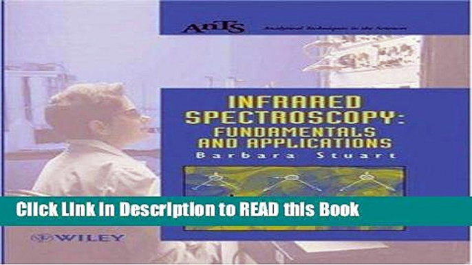 Read Book Infrared Spectroscopy: Fundamentals and Applications (Analytical Techniques in the