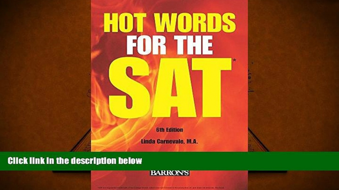 Download [PDF]  Hot Words for the SAT ED, 6th Edition (Barron s Hot Words for the SAT) Full Book