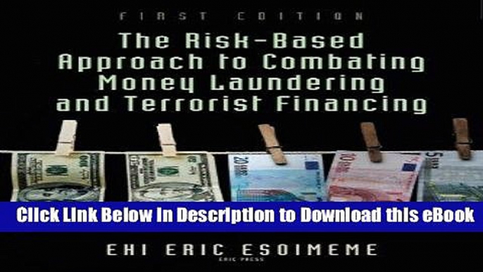 [Read Book] The Risk-Based Approach to Combating Money Laundering and Terrorist Financing Kindle