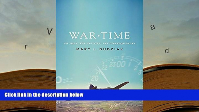 PDF [FREE] DOWNLOAD  War Time: An Idea, Its History, Its Consequences TRIAL EBOOK