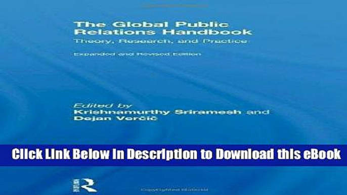 [Read Book] The Global Public Relations Handbook, Revised and Expanded Edition: Theory, Research,