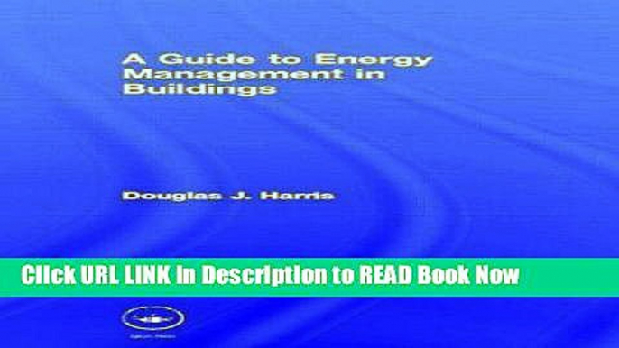 [Popular Books] A Guide to Energy Management in Buildings FULL eBook