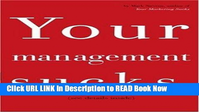 [Popular Books] Your Management Sucks: Why You Have to Declare War on Yourself . . . and Your