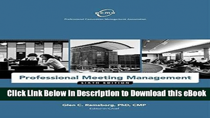 DOWNLOAD Professional Meeting Management: A Guide to Meetings, Conventions, and Events Kindle