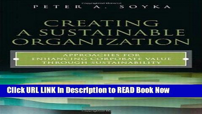 [Popular Books] Creating a Sustainable Organization: Approaches for Enhancing Corporate Value