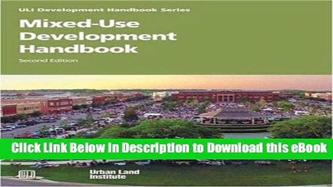 [Read Book] Mixed-Use Development Handbook (Development Handbook series) Kindle