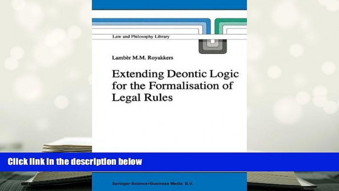 PDF [DOWNLOAD] Extending Deontic Logic for the Formalisation of Legal Rules (Law and Philosophy