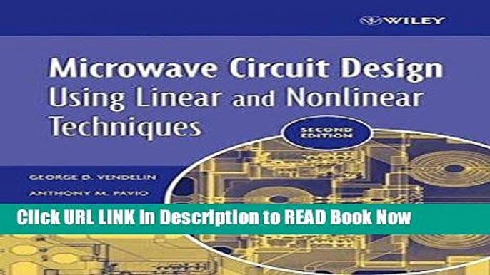 Get the Book Microwave Circuit Design Using Linear and Nonlinear Techniques iPub Online