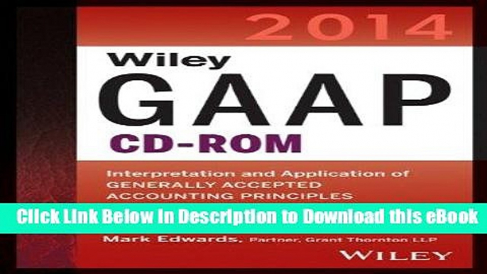 [Read Book] Wiley GAAP 2014: Interpretation and Application of Generally Accepted Accounting