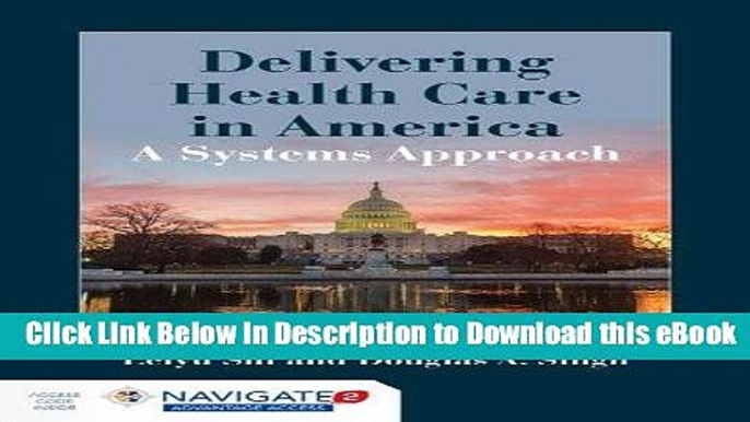 DOWNLOAD Delivering Health Care In America: A Systems Approach Kindle