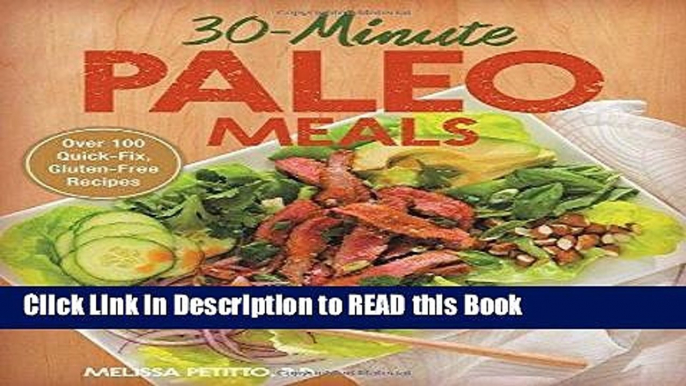 PDF Online 30-Minute Paleo Meals: Over 100 Quick-Fix, Gluten-Free Recipes Full Online