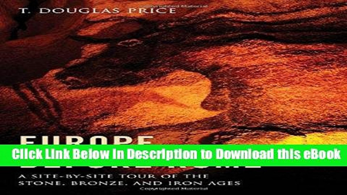 EPUB Download Europe before Rome: A Site-by-Site Tour of the Stone, Bronze, and Iron Ages Book