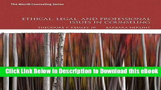 [Read Book] Ethical, Legal, and Professional Issues in Counseling, with Enhanced Pearson eText --