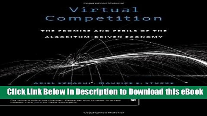 EPUB Download Virtual Competition: The Promise and Perils of the Algorithm-Driven Economy Mobi