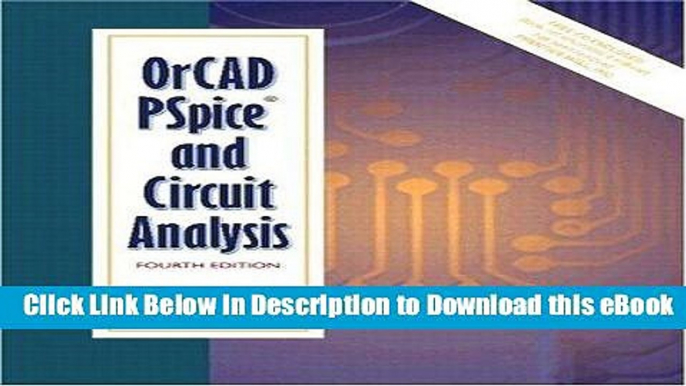 {[PDF] (DOWNLOAD)|READ BOOK|GET THE BOOK OrCAD PSpice and Circuit Analysis (4th Edition) FULL