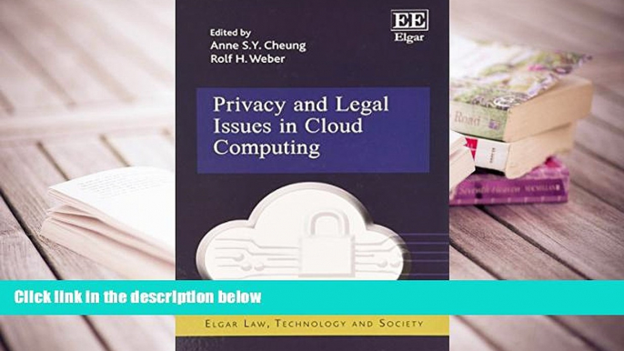 READ ONLINE  Privacy and Legal Issues in Cloud Computing (Elgar Law, Technology and Society) READ