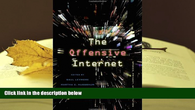 FREE [PDF]  The Offensive Internet: Speech, Privacy, and Reputation READ PDF