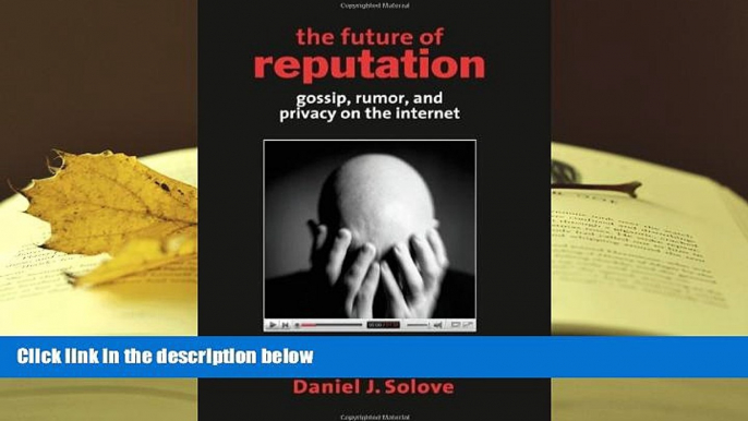 FREE [PDF]  The Future of Reputation: Gossip, Rumor, and Privacy on the Internet  BEST PDF