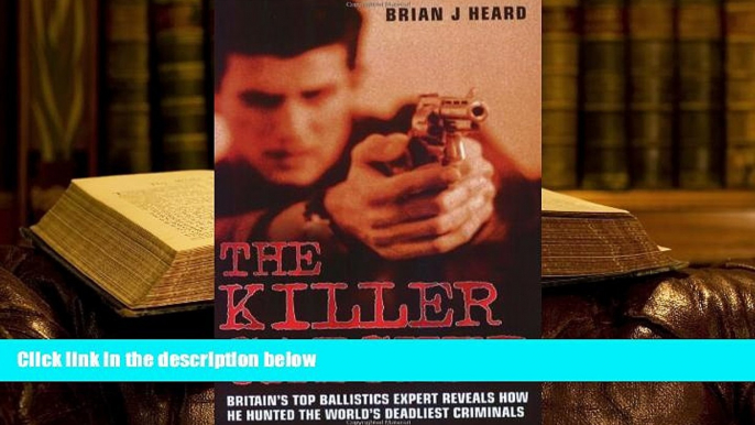 Kindle eBooks  The Killer Catcher: Britain s Top Ballistics Expert Reveals How He Hunted the World