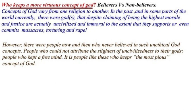 Who keeps a more virtuous concept of God Islamic believers Vs non believers