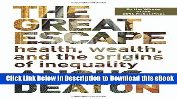 EPUB Download The Great Escape: Health, Wealth, and the Origins of Inequality Mobi