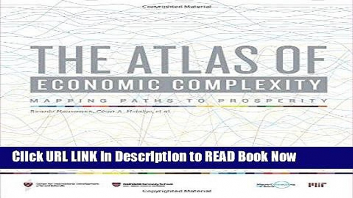 [Popular Books] The Atlas of Economic Complexity: Mapping Paths to Prosperity (MIT Press) Book