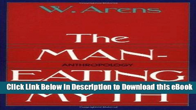 [Read Book] The Man-Eating Myth: Anthropology and Anthropophagy (Oxford University Press Paperback